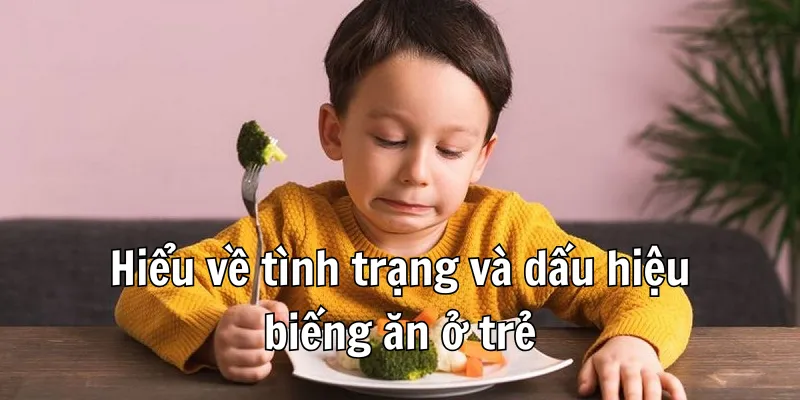 Trẻ Biếng Ăn Nên Bổ Sung Gì - Giải Pháp Dinh Dưỡng Hiệu Quả