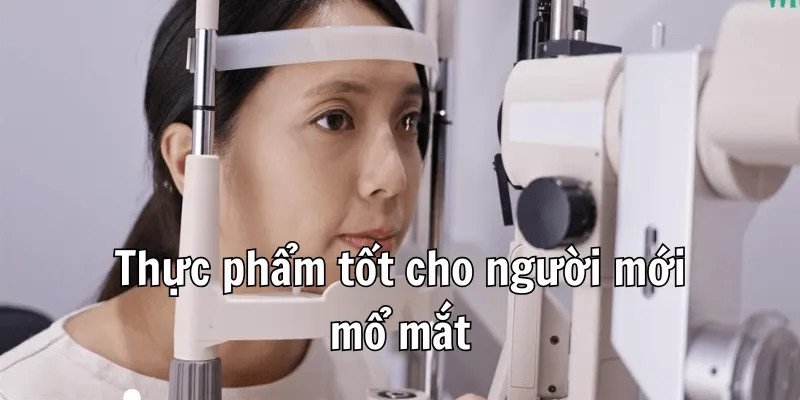 Mới Mổ Mắt Nên Ăn Trái Cây Gì? Chế Độ Dinh Dưỡng Để Nhanh Hồi Phục 1 Mới Mổ Mắt Nên Ăn Trái Cây Gì? Chế Độ Dinh Dưỡng Để Nhanh Hồi Phục