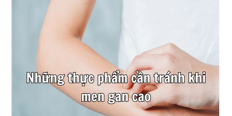 Men Gan Cao Không Nên Ăn Gì Để Hồi Phục Sức Khoẻ