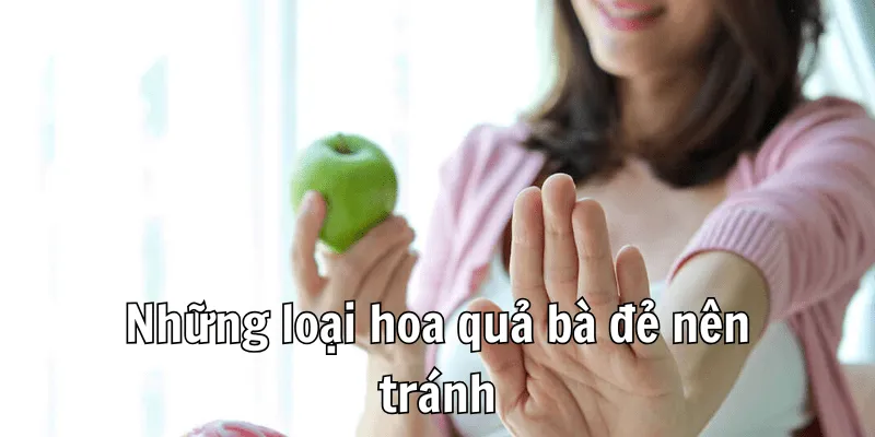 Bà Đẻ Nên Ăn Hoa Quả Gì Để Tăng Sức Khỏe Sau Sinh 3 1 3 min 16