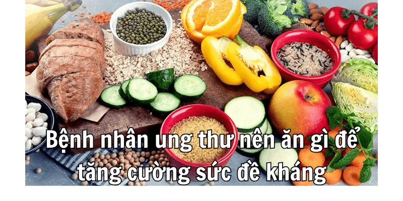 Bệnh Nhân Ung Thư Nên Ăn Gì Để Hỗ Trợ Quá Trình Điều Trị 2 2 2 min 16