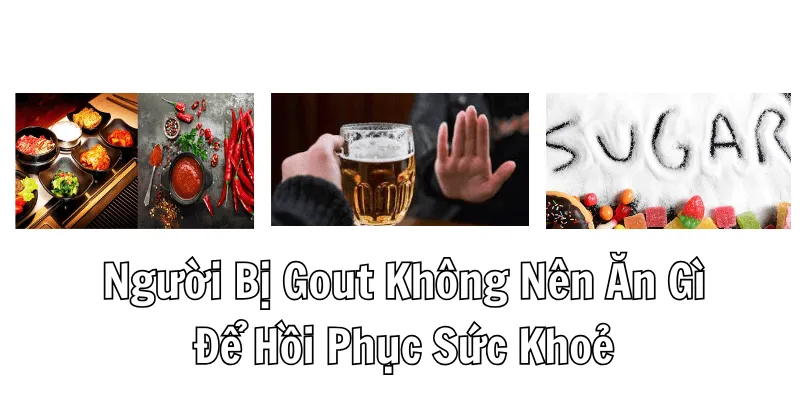Người Bị Gout Không Nên Ăn Gì? Chế Độ Thực Phẩm Phục Hồi Sức Nhanh 2 2 min 20