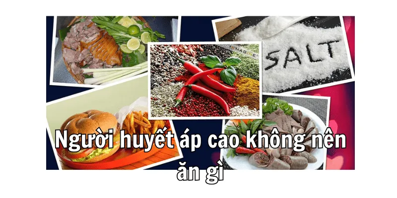 Thực phẩm mà người huyết áp cao cần tránh