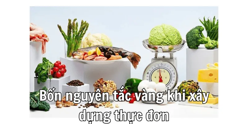 Các nguyên tắc xây dựng thực đơn cho mẹ bầu Các nguyên tắc xây dựng thực đơn cho mẹ bầu