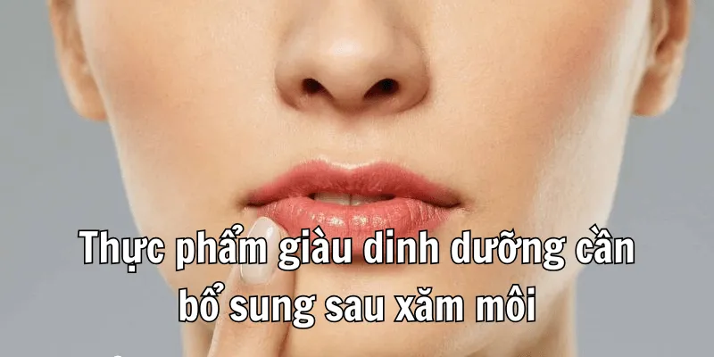 Sau Khi Xăm Môi Nên Ăn Gì Để Lên Màu Đẹp 1 Sau Khi Xăm Môi Nên Ăn Gì Để Lên Màu Đẹp