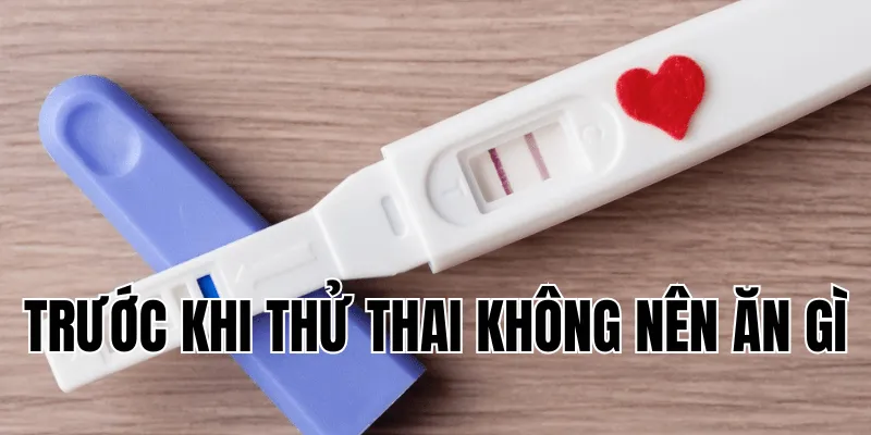 Trước Khi Thử Thai Không Nên Ăn Gì Để Có Kết Quả Chính Xác 9 3 min 27