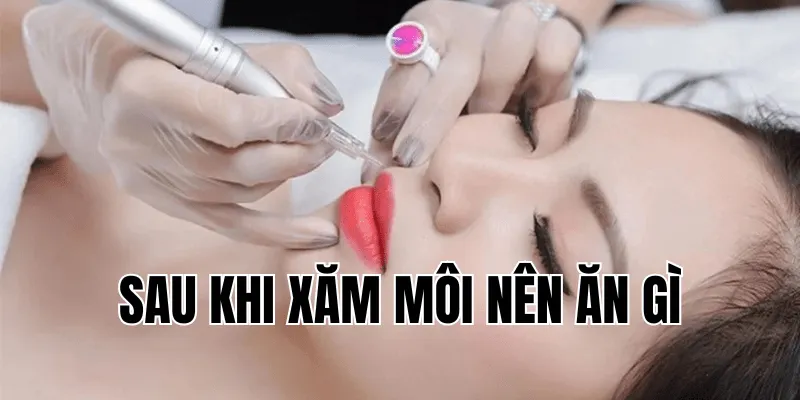Sau Khi Xăm Môi Nên Ăn Gì Để Lên Màu Đẹp 35 3 min 31