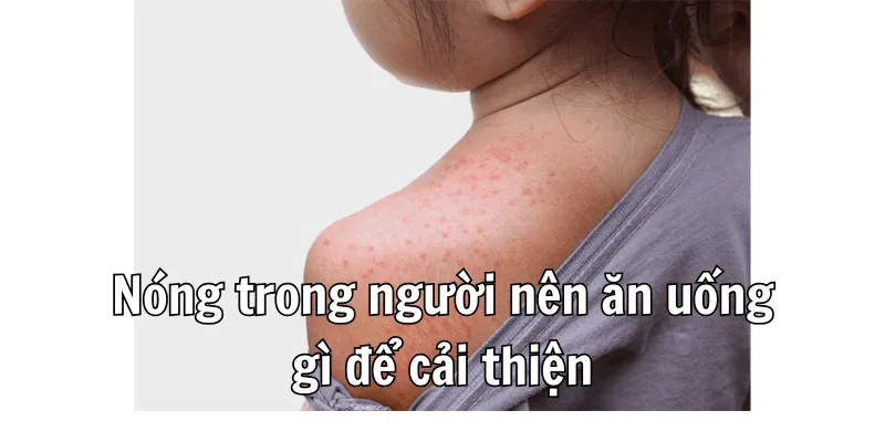 Nóng Trong Người Nên Ăn Uống Gì Để Giải Nhiệt? 2 4 2 min 1